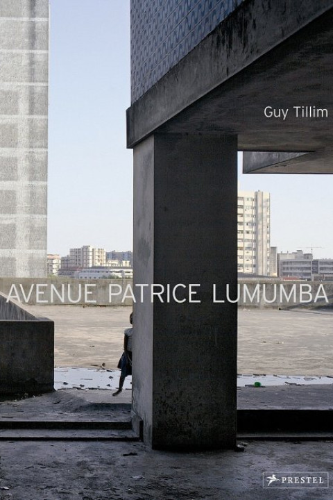 Guy Tillim, tillimpublicationguytillimavenuepatricelumumba91009.jpg , Prestel Verlag , 2008