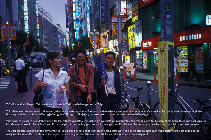 Við villumst ekki í Tókýó - Wir verlaufen uns nicht in Tokio - We dont get lost in Tokyo, 2005/2007