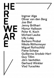 Groupshow "HERE WE ARE / WE ARE HERE", 25.4. – 8.6.2024